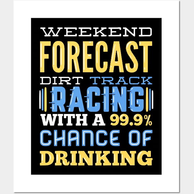 Forecast Dirt Track Racing Wall Art by TheBestHumorApparel